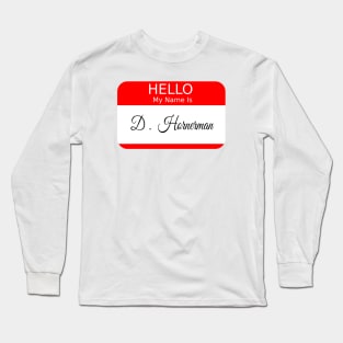 HELLO MY NAME IS D HORNERMAN - RED Long Sleeve T-Shirt